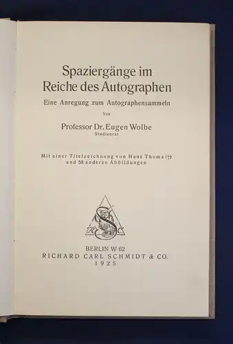 Wolbe Spaziergänge im Reiche des Autographen 1925 mit 58 Abbildungen js