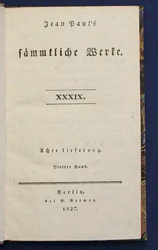 Jean Paul Sämmtliche Werke 39. Bd "Das heimliche Klaglied" 1827 Klassiker sf