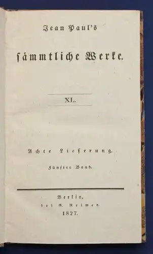 Jean Paul Sämmtliche Werke 40. Bd "Das Kampaner Thal" 1827 Klassiker sf