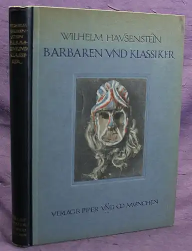 Hausenstein Barbaren und Klassiker 1922 Geschichte Völkerkunde Kultur Volk sf