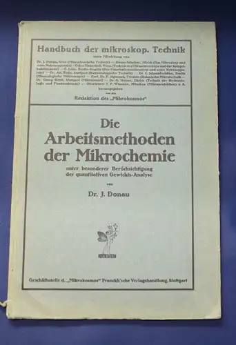 Donau Arbeitsmethoden der Mikrochemie/ Technik Mit 35 Abb. 1913 Elemente js