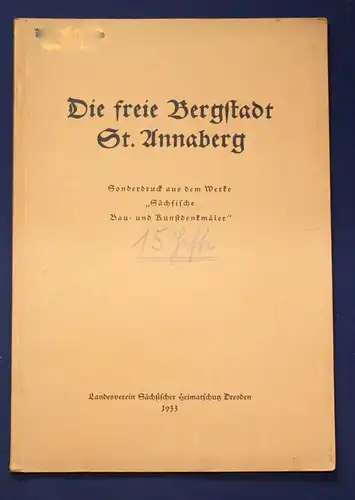 Or. Broschur Die freie Bergstadt St. Annaberg 1933 Bau und Kunstdenkmäler js