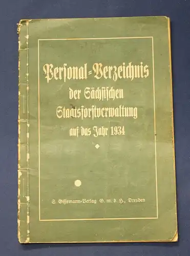 Or. Broschur Personal- Verzeichnis der Sächsischen Staatsforstverwaltung 1934 js