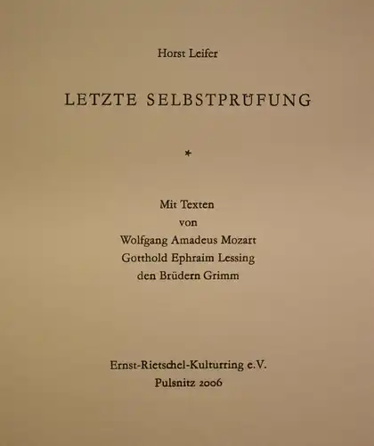 Horst Leifer Letzte Selbstprüfung 2006 mit Texten von Mozart, Lessing uw. sf