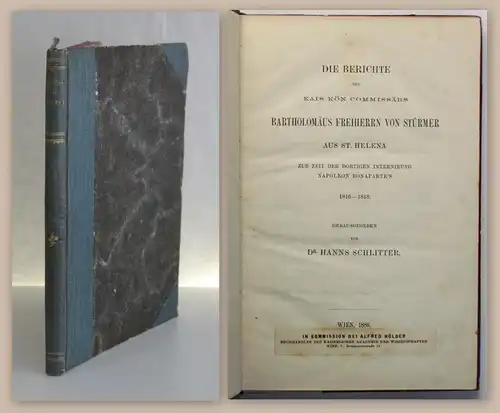 Berichte des Freiherrn von Stürmer aus St. Helena Internirung Napoleon 1816-1818