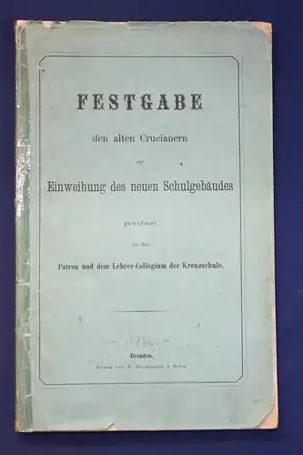 Festgabe den alten Crucianern zur Einweihung des neuen Schulgebäudes js