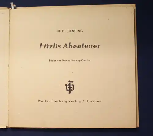 Bensing Fitzlis Abenteuer um 1935 illustriert Kinderbuch sehr selten Bilder js