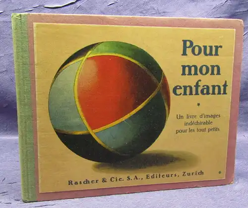 Pour mon enfant Un livre d´images inde'chirable pour les tout petits um 1900