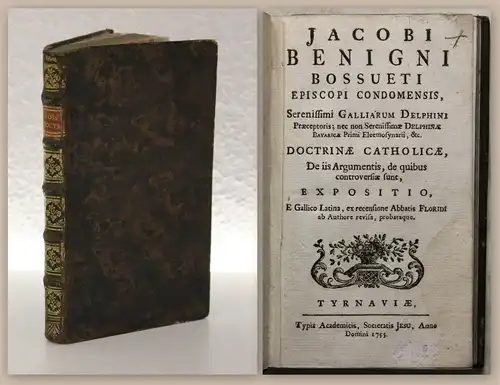 Jacobi Benigni Bossueti Episcopi Condomensis 1755 katholische Lehre Theologie xz