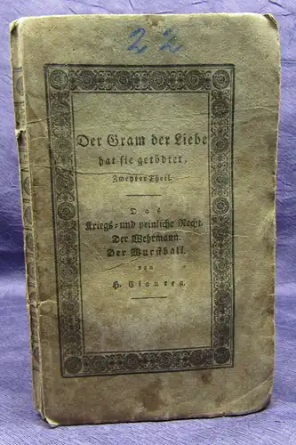 Clauren Ausgewählte Unterhaltungen 22. Band "Der Gram der Liebe" 1825 selten sf