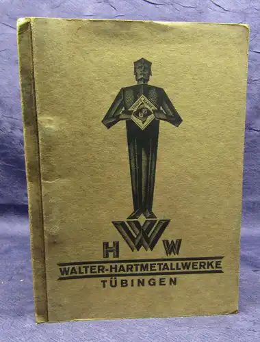 Original Katalog Walter Hartmetallwerke Tübingen um 1930 Drehen Fräsen sf