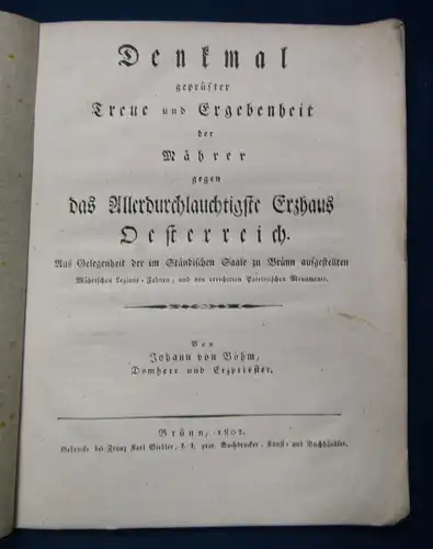 Böhm Denkmal geprüfter Treue & Ergebenheit der Mährer Erzhaus Österreich 1802 sf