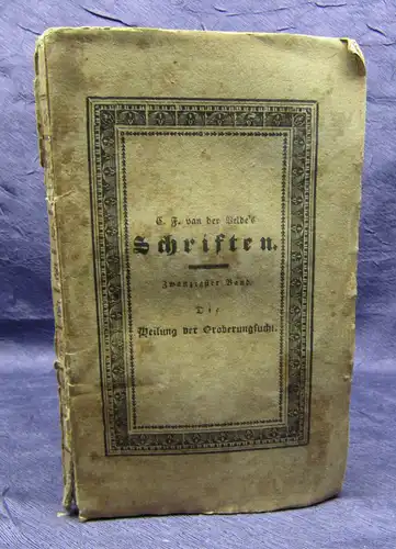 Velde's Schriften 20. Band "Heilung der Eroberungsucht" 1828 selten sf