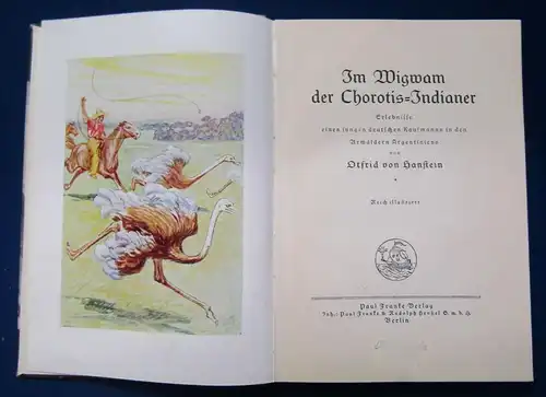 Hanstein Im Wigwam der Chorotis- Indianer 1930 Erlebnisse Geschichten js