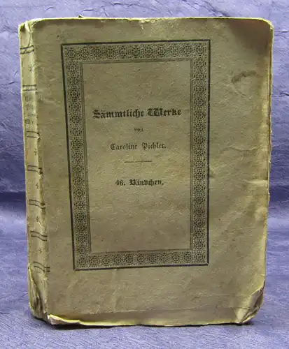 Sämmtliche Werke Caroline Pichler 46. Band 1832 "Friedrich der Streitbare" sf