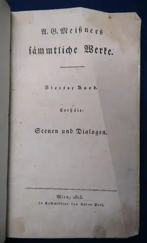 Meißners sämmtliche Werke 4.Band Scenen und Dialogen 1813 Belletrsitik  js