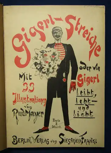 Franz/ Bourlet Gigerlstreiche oder wie Gigerl leibt, lebt und liebt um 1900 sf