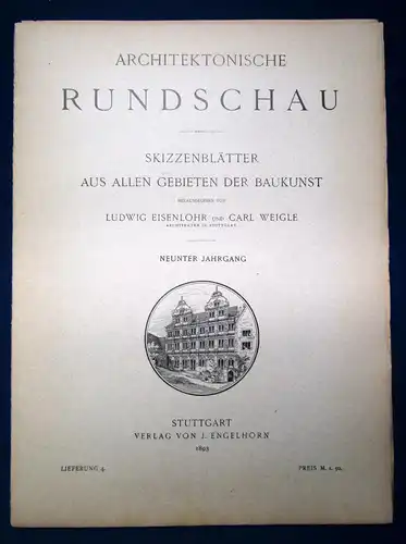 Eisenlohr/ Weigle Architektonische Rundschau 9. Jhg Lieferung 4 1893 Kunst sf