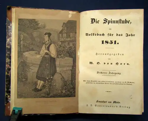 Horn Die Spinnstube (Ein Volksbuch) 6. Jhg 1851 Geschichten Belletristik sf