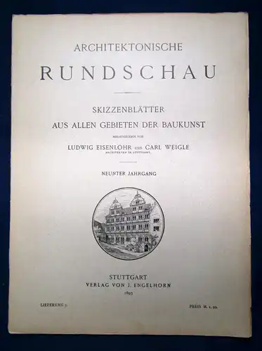 Eisenlohr/ Weigle Architektonische Rundschau 9. Jhg Lieferung 5 1893 Kunst sf