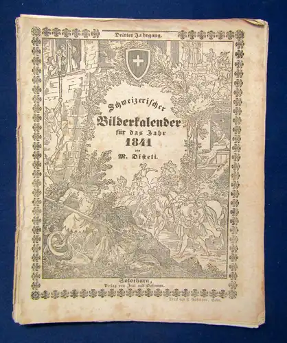 Disteli Schweizerischer Bilderkalender für das Jahr 1841 3 Jhg Kalendarium sf