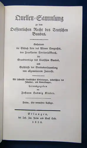 Quellen-Sammlung zum öffentl.. Recht d. deutschen Bundes 1830 Reprint 1970 js