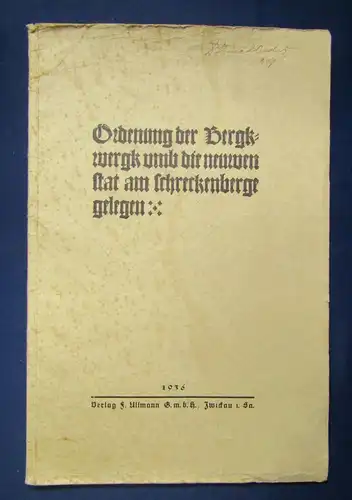 Ordenung des Bergkwergk umb die neuwen Stat am Schreckenberge 1936 Faksimile js