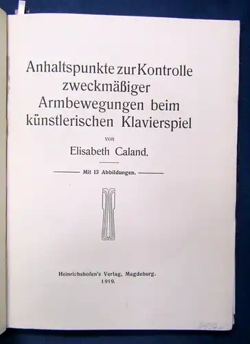 Caland Anhaltspunkte zur Armbewegungen beim künstlerischen Klavierspiel 1919 sf