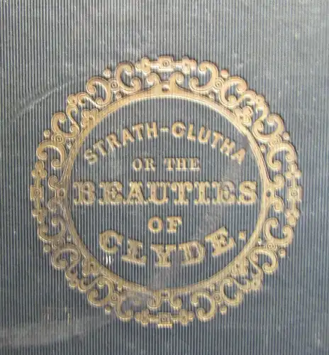 Leigthon Strath - Clutha or the Beauties of Clyde um 1850 England Landeskunde sf