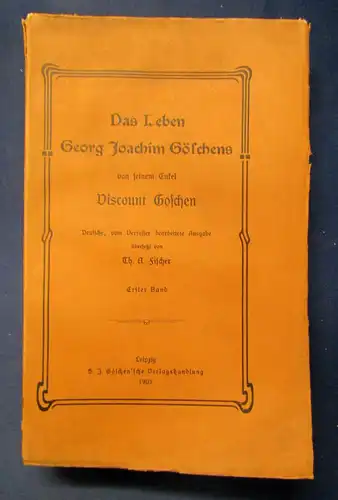 Fischer Das Leben Georg Joachim Göschen 1 Bd von 2 1905 Geschichte Biografie sf