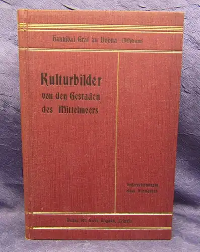 Dohna Kulturbilder von de Gestaden des Mittelmeers 1903 Geografie Ortskunde js