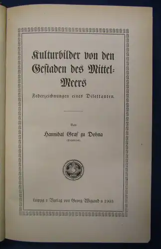 Dohna Kulturbilder von de Gestaden des Mittelmeers 1903 Geografie Ortskunde js