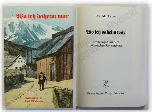 Mühlberger Wo ich daheim war 1983 Erzählungen Riesengebirge Landeskunde Reise xy