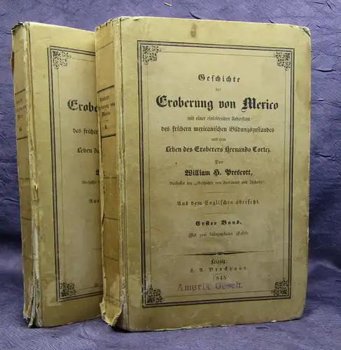 Prescott Geschichte der Eroberung von Mexico 2 Bde 1845 Landeskunde sf