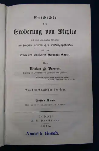 Prescott Geschichte der Eroberung von Mexico 2 Bde 1845 Landeskunde sf