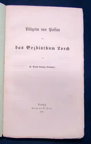 Dümmler Piligrim von Passau und das Erzbisthum Lorch 1854 Geschichte sf