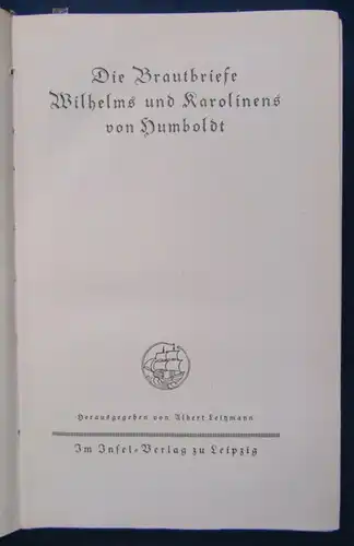 Leitzmann Die Brautbriefe Wilhelms und Karolinens  von Humboldt o.J. um 1910 js