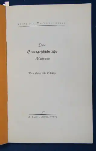 Schulze Leipziger Museumsführer Das Stadtgeschichtliche Museum 1922 Sachsen js