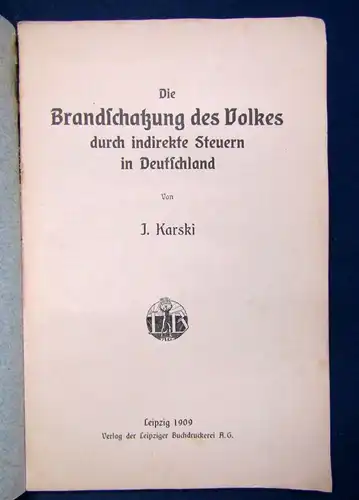 Karski Die Brandschatzung des Volkes durch indirekte Steuern 1909 selten js