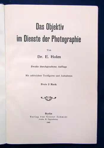 Holm Das Objektiv im Dienste der Photographie 1906, 2.Auflage Abbildungen js