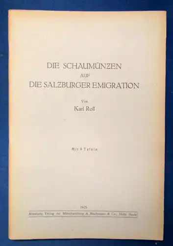 Roll Die Schaumünzen auf die Salzburger Emigration 9 Tafeln 1925 Wissen js