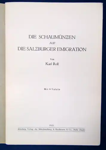 Roll Die Schaumünzen auf die Salzburger Emigration 9 Tafeln 1925 Wissen js