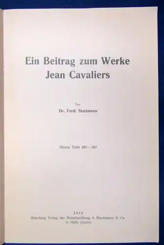 Stuttmann Ein Beitrag zum Werke Jean Cavaliers Tafel 385- 387, 1932 Wissen js