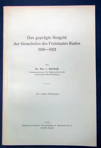Bahrfeldt Das geprägte Notgeld d. Gemeinden des Freistaates Baden 1932 Wissen js