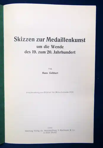 Gebhart Skizzen zur Medaillenkunst um die Wende d. 19. zum 20.Jh. 1931 Wissen js