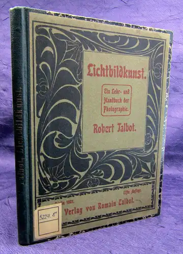 Talbot Lichtbildkunst. Ein Lehr- und Handbuch 1901 Geschichte Technik sf