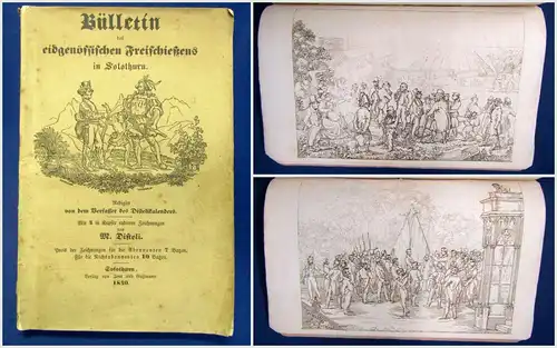 Bülletin,des eidgenössischen Freischießens in Solothurn 11 Hefte in 1 Bd 1840 sf