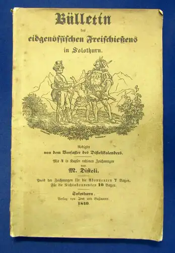 Bülletin,des eidgenössischen Freischießens in Solothurn 11 Hefte in 1 Bd 1840 sf