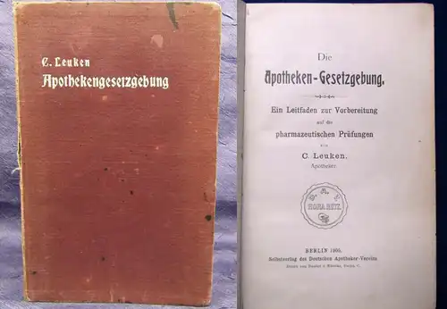 Leuken Die Apotheken- Gesetzgebung Ein Leitfaden zur Vorbereitung 1905 js