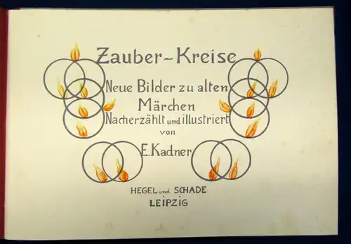 Kadner Zauber-Kreise Neue Bilder zu alten Märchen nacherzählt u. ill. 1940 js